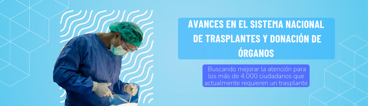 Avances en el sistema nacional de trasplantes y donación de órganos